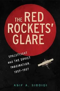 Buy The Red Rockets' Glare (English, Asif A. Siddiqi) — BookShops.in