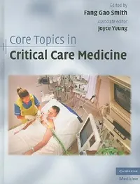 Buy Core Topics in Critical Care Medicine (English, Fang Gao Smith | Joyce Yeung) — BookShops.in
