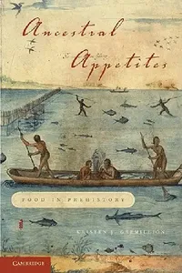Buy Ancestral Appetites (English, Kristen J. Gremillion) — BookShops.in