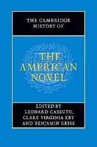 Buy The Cambridge History of the American Novel (English, Leonard Cassuto | Clare Virginia Eby | Benjamin Reiss) — BookShops.in