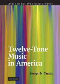 Buy Twelve-Tone Music in America (English, Joseph N. Straus) — BookShops.in