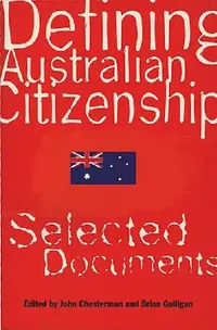 Buy Defining Australian Citizenship (English, Brian Galligan | John Chesterman) — BookShops.in