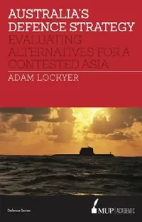 Buy Australia's Defence Strategy (English, Adam Lockyer) — BookShops.in