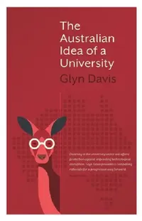 Buy The Australian Idea of a University (English, Glyn Davis) — BookShops.in
