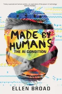 Buy Made by Humans (English, Ellen Broad) — BookShops.in