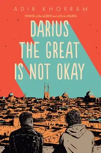 Buy Darius the Great Is Not Okay (English, Adib Khorram) — BookShops.in