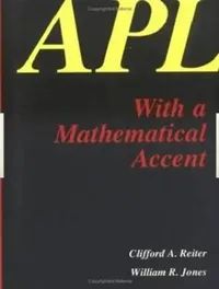 Buy APL with a Mathematical Accent (English, C.A. Reiter) — BookShops.in