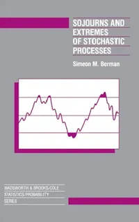 Buy Sojourns and Extremes of Stochastic Processes (English, Simeon Berman) — BookShops.in