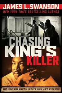 Buy Chasing King's Killer (English, James L. Swanson) — BookShops.in