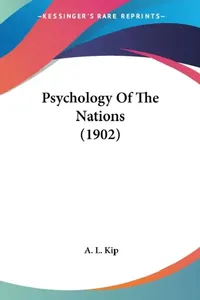 Buy Psychology Of The Nations (1902) (English, A. L. Kip) — BookShops.in
