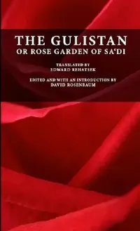 Buy The Gulistan or Rose Garden of Sa'di (English, Muslih-Uddin Sa'di | Edward Rehatsek | David Rosenbaum) — BookShops.in