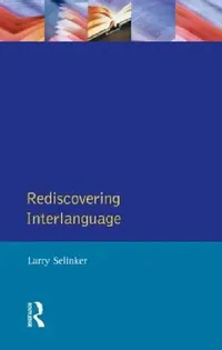 Buy Rediscovering Interlanguage (English, Larry Selinker | William E. Rutherford) — BookShops.in