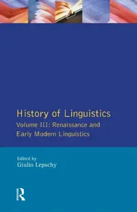 Buy History of Linguistics Vol III (English, Giulio C. Lepschy) — BookShops.in
