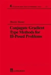 Buy Conjugate Gradient Type Methods for Ill-Posed Problems (English, Martin Hanke) — BookShops.in