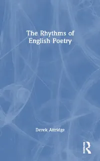 Buy The Rhythms of English Poetry (English, Derek Attridge) — BookShops.in
