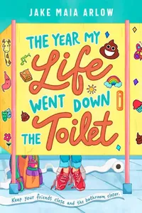 Buy The Year My Life Went Down the Toilet (English, Jake Maia Arlow) — BookShops.in