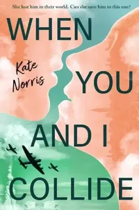Buy When You and I Collide (English, Kate Norris) — BookShops.in