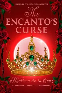 Buy The Encanto's Curse (the Encanto's Daughter, 2) (English, Melissa de la Cruz) — BookShops.in