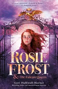 Buy Rosie Frost and the Falcon Queen (English, Geri Halliwell-Horner) — BookShops.in