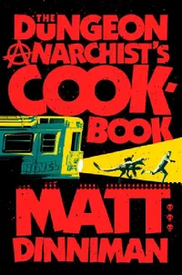 Buy The Dungeon Anarchist's Cookbook (English, Matt Dinniman) — BookShops.in