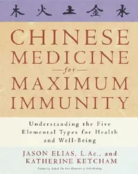 Buy Chinese Medicine for Maximum Immunity (English, Jason Elias) — BookShops.in