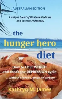 Buy The HUNGER HERO DIET (English, Kathryn M. James) — BookShops.in