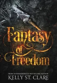 Buy Fantasy of Freedom (English, Kelly St Clare | Melissa Scott) — BookShops.in