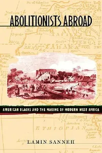 Buy Abolitionists Abroad (English, Lamin Sanneh) — BookShops.in