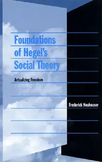 Buy Foundations of Hegel's Social Theory (English, Frederick Neuhouser) — BookShops.in