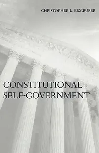 Buy Constitutional Self-Government (English, Christopher L. Eisgruber) — BookShops.in