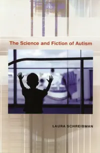 Buy The Science and Fiction of Autism (English, Laura Schreibman) — BookShops.in