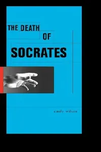 Buy The Death of Socrates (English, Emily Wilson) — BookShops.in