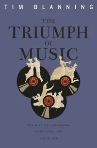 Buy Triumph of Music (English, Tim Blanning) — BookShops.in