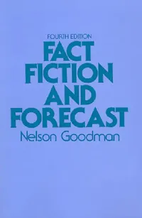Buy Fact, Fiction, and Forecast (English, Nelson Goodman | Hilary Putnam) — BookShops.in