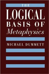 Buy The Logical Basis of Metaphysics (English, Michael Dummett) — BookShops.in