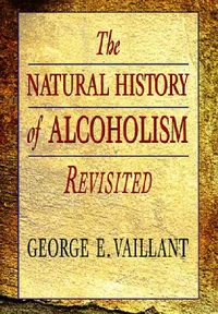 Buy The Natural History of Alcoholism Revisited (English, George E. Vaillant) — BookShops.in