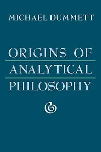 Buy Origins of Analytical Philosophy (English, Michael Dummett) — BookShops.in