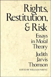 Buy Rights, Restitution, and Risk (English, Judith Jarvis Thomson | William Parent) — BookShops.in