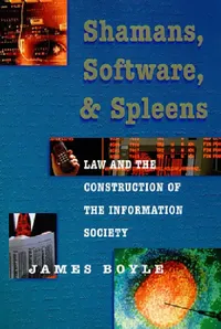 Buy Shamans, Software, and Spleens (English, James Boyle) — BookShops.in