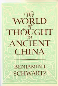 Buy The World of Thought in Ancient China (English, Benjamin I. Schwartz) — BookShops.in