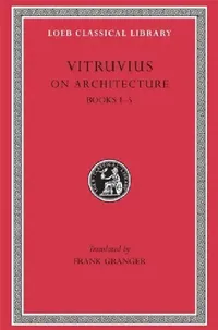 Buy On Architecture, Books 1-5 (English, Vitruvius | Frank Granger) — BookShops.in