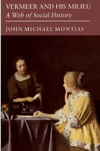 Buy Vermeer and His Milieu (English, John Michael Montias) — BookShops.in