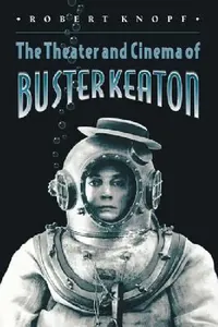 Buy The Theater and Cinema of Buster Keaton (English, Robert Knopf) — BookShops.in