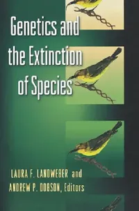 Buy Genetics and the Extinction of Species (English, Laura Landweber | Andrew Dobson) — BookShops.in