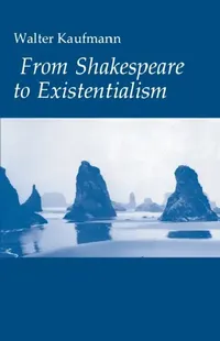 Buy From Shakespeare to Existentialism (English, Walter A. Kaufmann) — BookShops.in