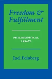 Buy Freedom and Fulfillment (English, Joel Feinberg) — BookShops.in