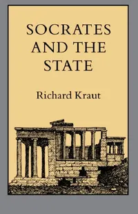 Buy Socrates and the State (English, Richard Kraut) — BookShops.in