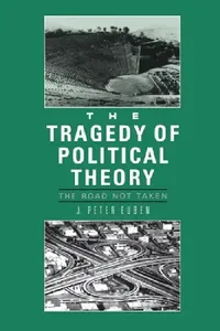 Buy Tragedy of Political Theory (English, J. Peter Euben) — BookShops.in