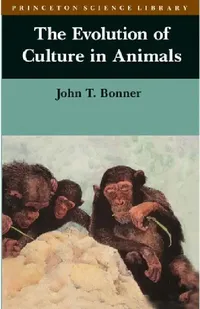 Buy The Evolution of Culture in Animals (English, John Tyler Bonner) — BookShops.in