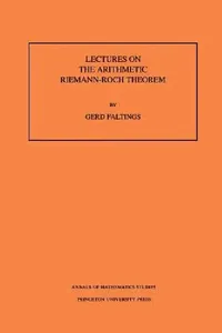 Buy Lectures on the Arithmetic Riemann-Roch Theorem (English, Gerd Faltings) — BookShops.in